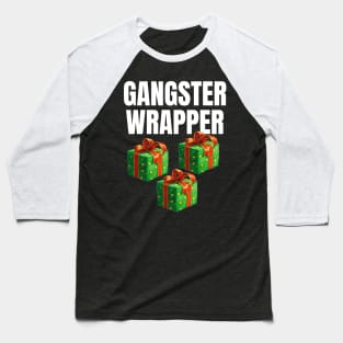 Gangster Wrapper Baseball T-Shirt